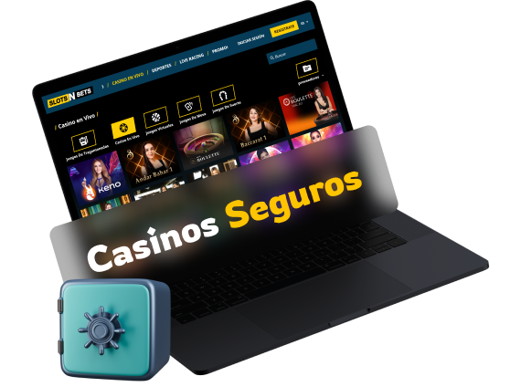 Casinos Seguros y Fiables