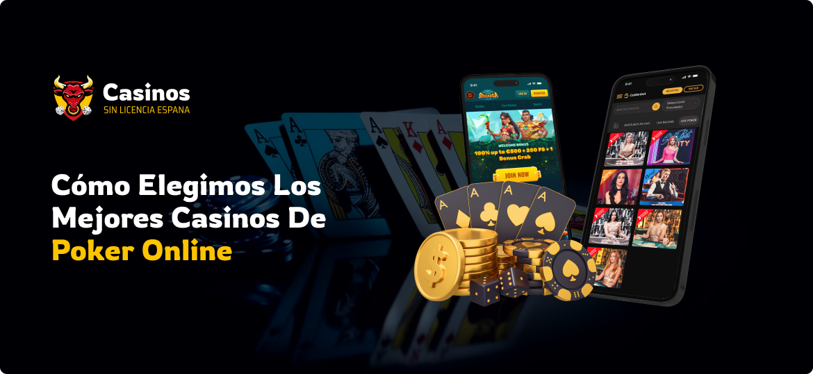 Cómo Elegimos los Mejores Casinos de Poker Online