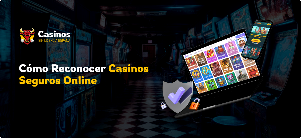 Cómo Reconocer Casinos Seguros Online