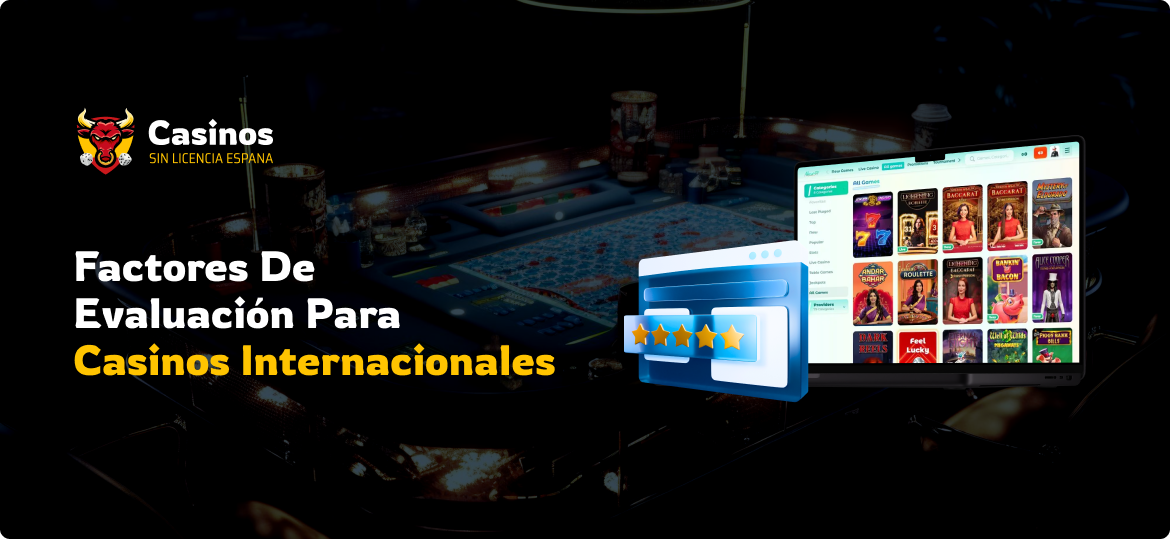 Factores de Evaluación para Casinos Internacionales