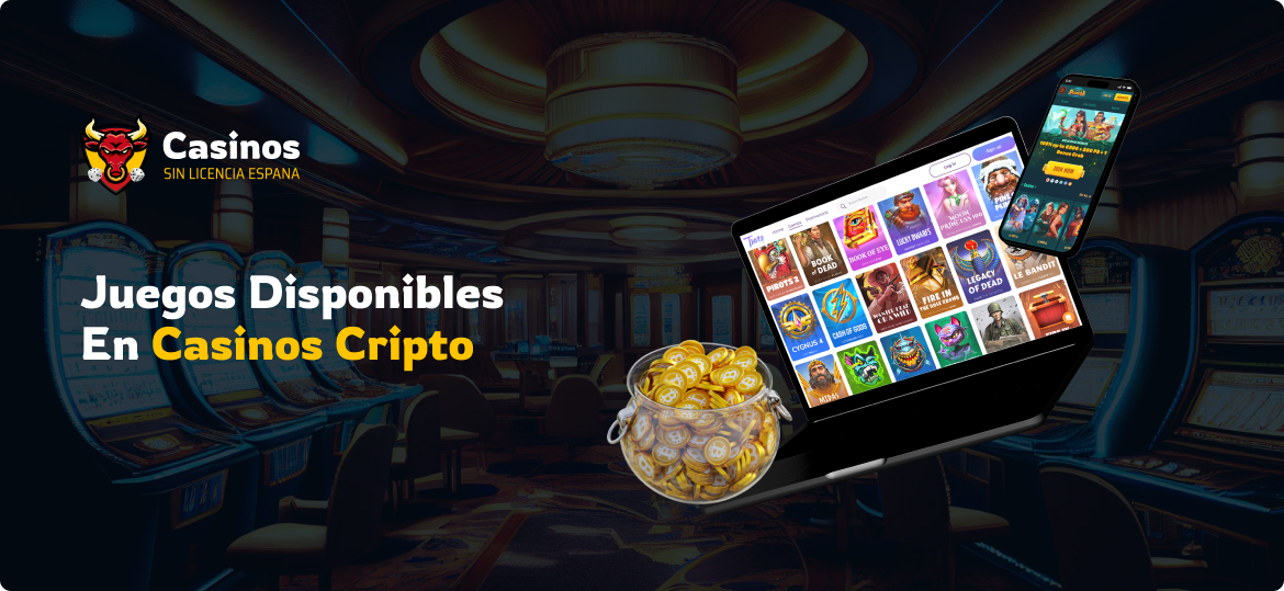 Juegos Disponibles en Casinos Cripto