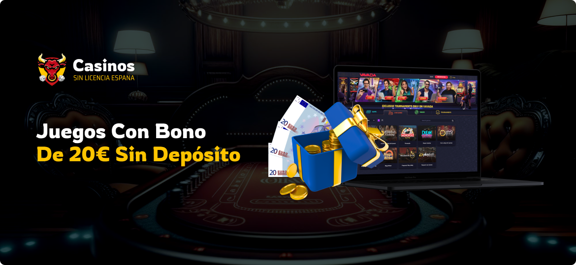 Juegos con Bono de 20E Sin Deposito