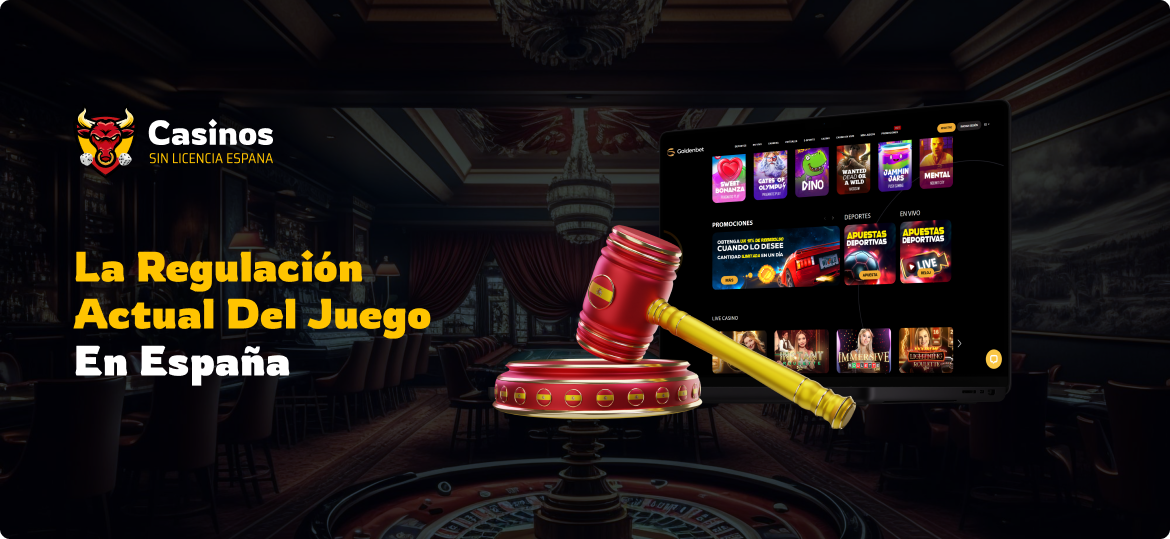 La Regulación Actual Del Juego En España