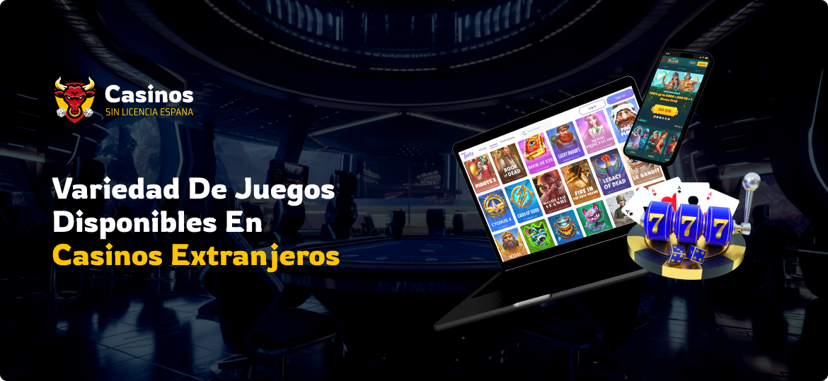 Variedad de Juegos Disponibles en Casinos Extranjeros