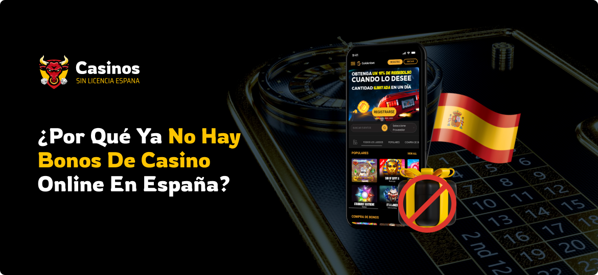 ¿Por Qué ya no Hay Bonos de Casino Online en España?